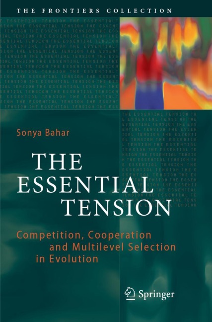 The Essential Tension: Competition, Cooperation and Multilevel Selection in Evolution