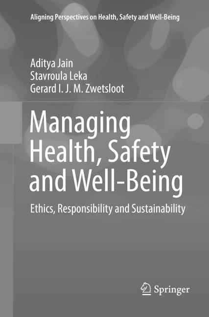 Managing Health, Safety and Well-Being: Ethics, Responsibility and Sustainability