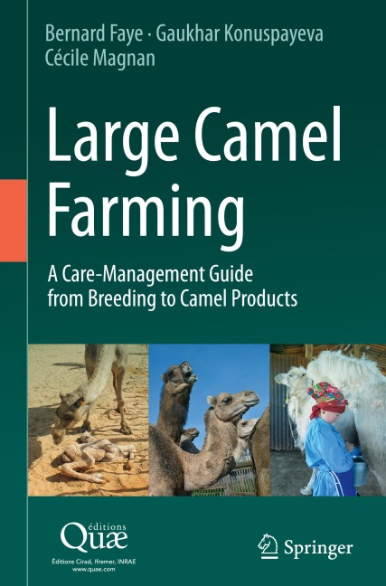 Large Camel Farming: A Care-Management Guide from Breeding to Camel Products