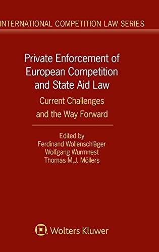 Private Enforcement of European Competition and State Aid Law Current Challenges and the Way Forward