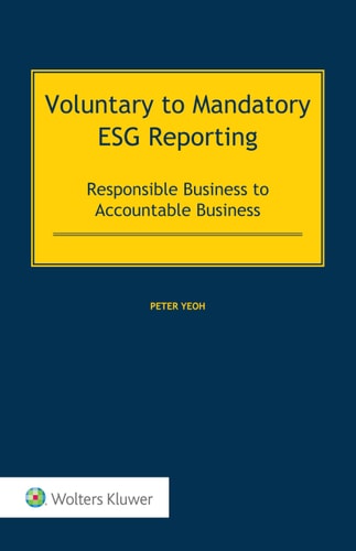 Voluntary to Mandatory ESG Reporting Responsible Business to Accountable Business