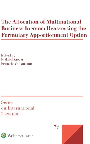 The Allocation of Multinational Business Income Reassessing the Formulary Apportionment Option