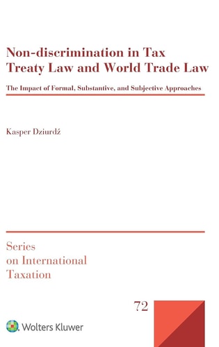 Non-discrimination in Tax Treaty Law and World Trade Law The Impact of Formal, Substantive and Subjective Approaches