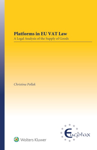Platforms in EU VAT Law A Legal Analysis of the Supply of Goods