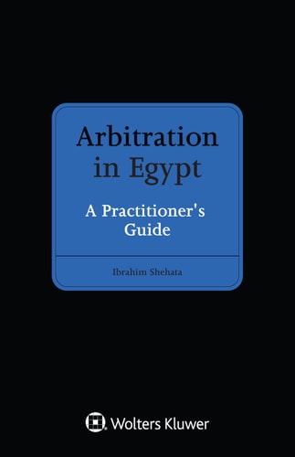 Arbitration in Egypt A Practitioner's Guide