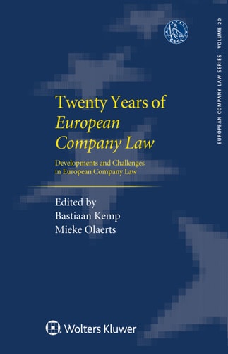 Twenty Years of European Company Law Developments and Challenges in European Company Law