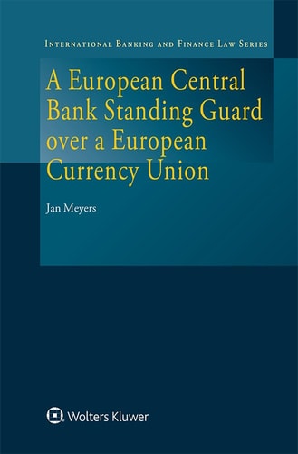 A European Central Bank Standing Guard Over a European Currency Union