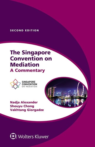The Singapore Convention on Mediation A Commentary