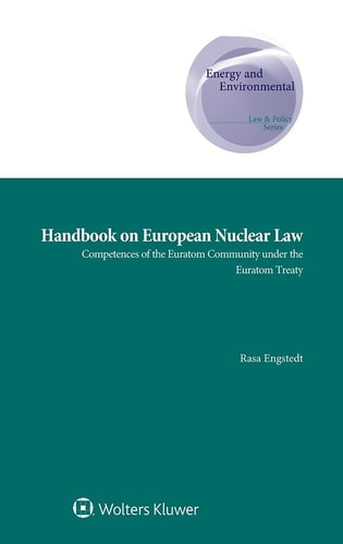 Handbook on European Nuclear Law Competences of the Euratom Community Under the Euratom Treaty