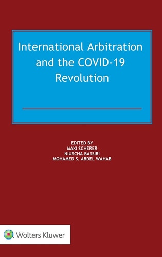 International Arbitration and the COVID-19 Revolution