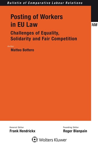 Posting of Workers in EU Law Challenges of Equality, Solidarity and Fair Competition