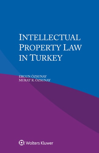 INTELLECTUAL PROPERTY LAW IN TURKEY.