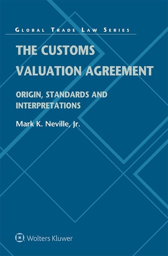 The Customs Valuation Agreement Origin, Standards and Interpretations
