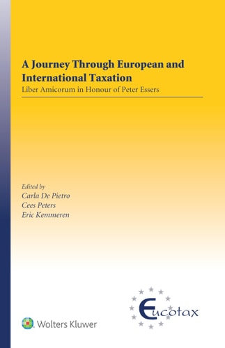 A Journey Through European and International Taxation Liber Amicorum in Honour of Peter Essers