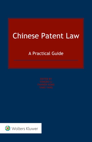 Chinese Patent Law A Practical Guide
