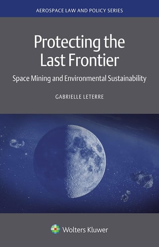 Protecting the Last Frontier Space Mining and Environmental Sustainability