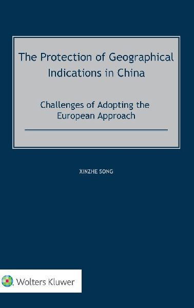 The Protection of Geographical Indications in China: Challenges of Adopting the European Approach