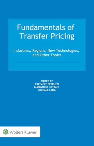 Fundamentals of Transfer Pricing Industries, Regions, New Technologies, and Other Topics