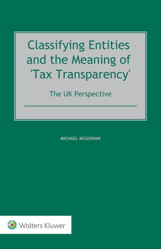 Classifying Entities and the Meaning of 'tax Transparency' The UK Perspective