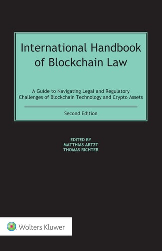 International Handbook of Blockchain Law A Guide to Navigating Legal and Regulatory Challenges of Blockchain Technology and Crypto Assets