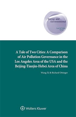 A Tale of Two Cities A Comparison of Air Pollution Governance in the Los Angeles Area of the USA and the Beijing-Tianjin-Hebei Area of China