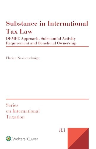 Substance in International Tax Law DEMPE Approach, Substantial Activity Requirement and Beneficial Ownership