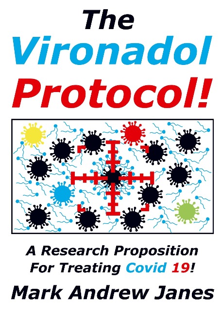 The Vironadol Protocol: A Research Proposition For Treating Covid 19!