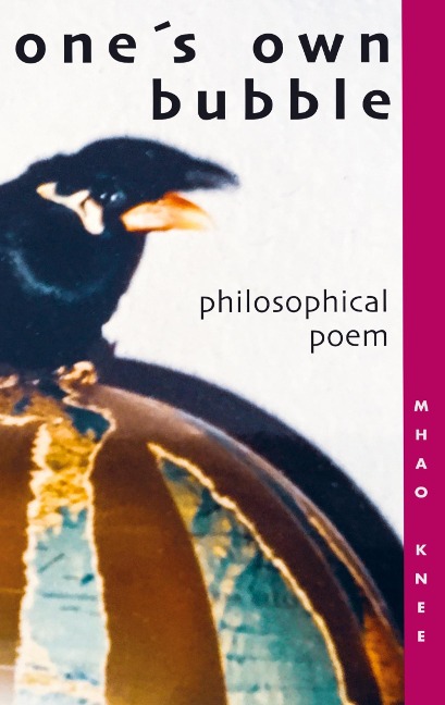 One´s Own Bubble: Philosophical Poem