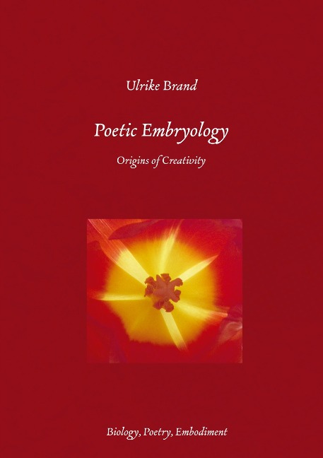 Poetic Embryology: Origins of Creativity
