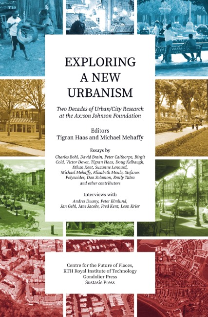 Exploring a New Urbanism: Two Decades of Urban/City Research at the Ax:son Johnson Foundation