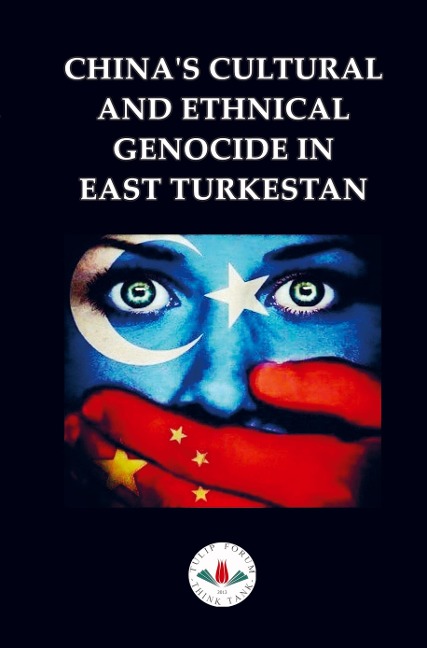 CHINAS CULTURAL AND ETHNICAL GENOCIDE IN EAST TURKESTAN