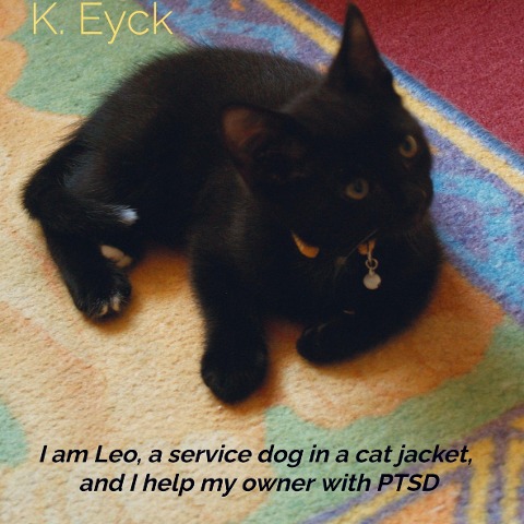 Im Leo, a service dog in a cat jacket, and Im helping my owner with PTSD: How I help my owner with her  Post Traumatic Stress Disorder, and Overstimulation