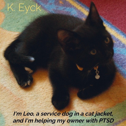 Im Leo, a service dog in a cat jacket, and Im helping my owner with PTSD: How I help my owner with her  Post Traumatic Stress Disorder, and Overstimulation