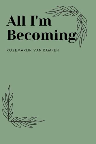 All I'm Becoming