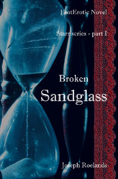 Broken Sandglass: Starr series - part I