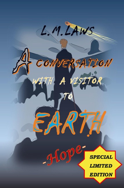 A Conversation with a Visitor to Earth: Hope