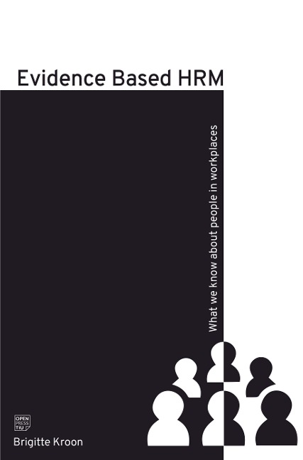 Evidence Based HRM: What we know about people in workplaces