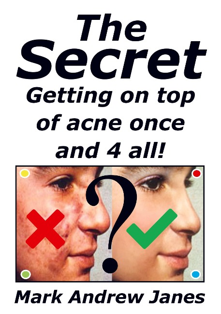 The Secret: Getting on top of acne and once and 4 all!