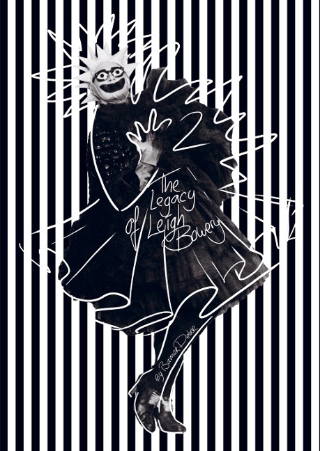 The Legacy of Leigh Bowery, 2nd International Edition: King of Queer