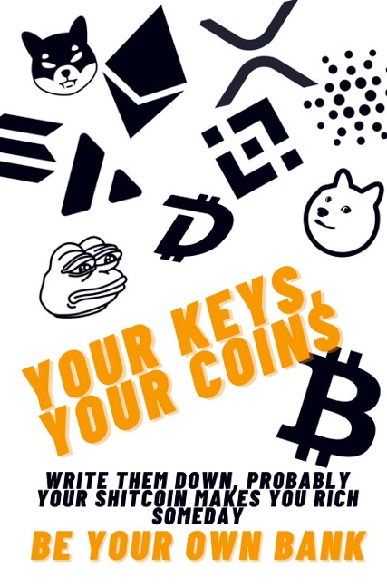 Your Keys Your Coins: Be your own Bank