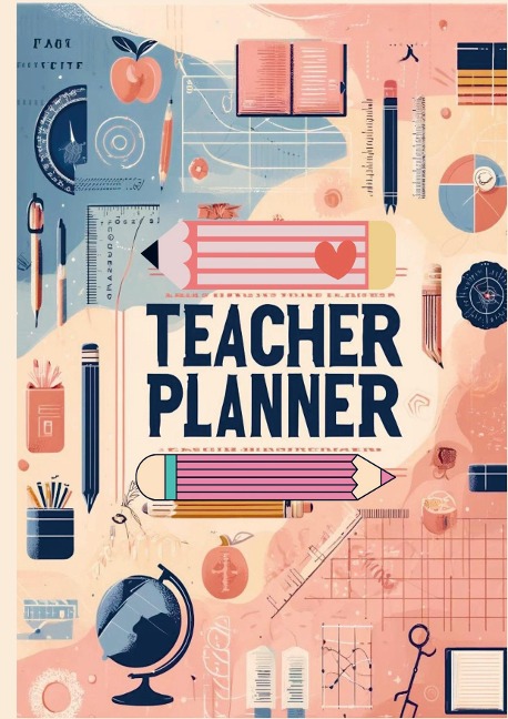 Lehrer Planer: Teacher Planner: Unterrichtsplan für die Klassenorganisation | Wochen- und Monatsplan |