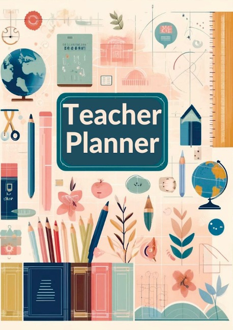 Lehrer Planner :Teacher Planner: ideal als Lehrer Geschenk für Lehrerinnen und Lehrer: Schulplaner für die Unterrichtsvorbereitung