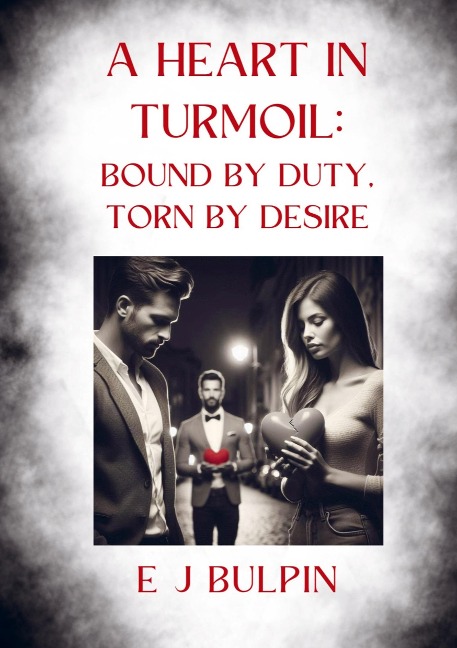 A Heart in Turmoil: Bound by Duty, Torn by Desire