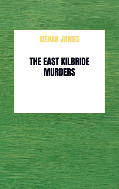 The East Kilbride Murders