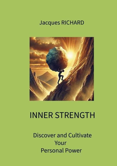 INNER STRENGTH: Discover and Cultivate Your Personal Power