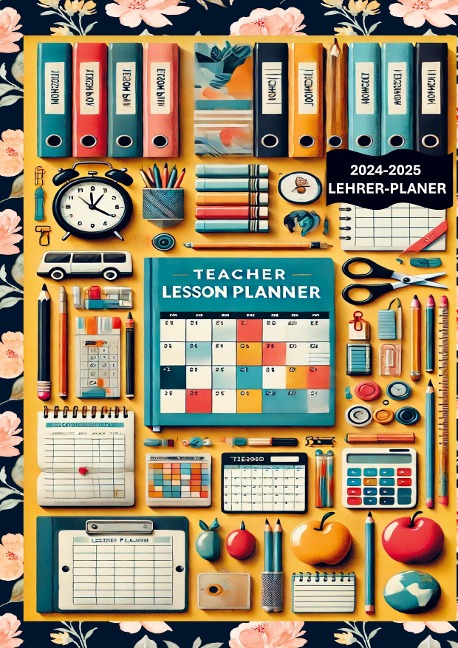 2024-2025 Lehrer-Planer: Inspiration, Erfolg: Ihr Leitfaden für effektives Unterrichten(Unterrichtsvorbereitung ): 2024-2025 Teacher Lesson Planner, Inspire, Achieve: Your Guide to Effective Teaching