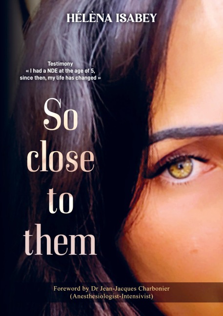 So close to them: I had a NDE at the age of 5, since then, my life has changed