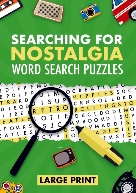 Searching for Nostalgia: Word Search Puzzles for Active Adults and Seniors. Large Print Activity Book for Brain and Mind Health (1950s-1980s)