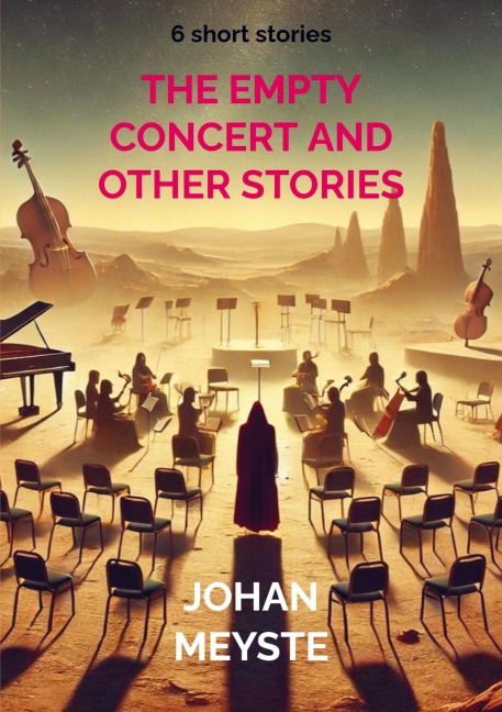 The Empty Concert and other Stories: 6 short stories