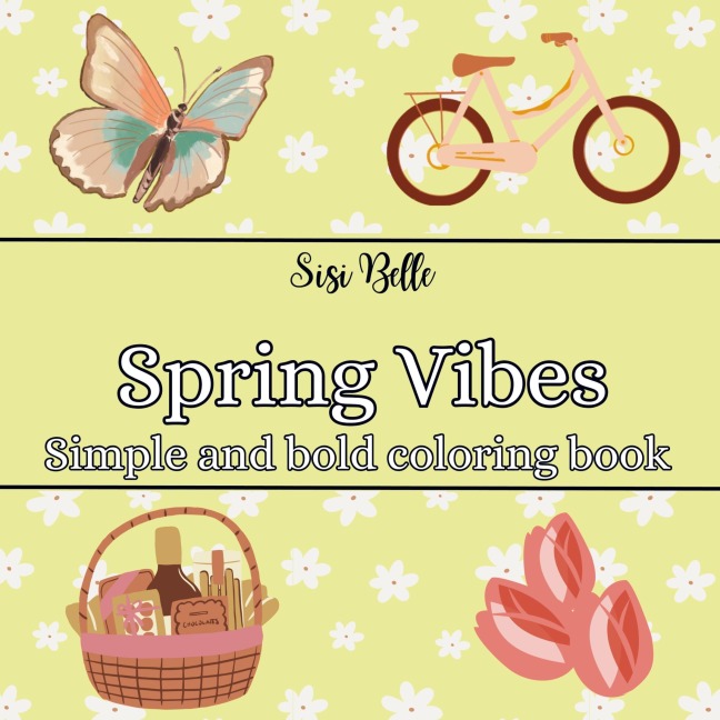 Spring Vibes coloring book: Easy and fun coloring book